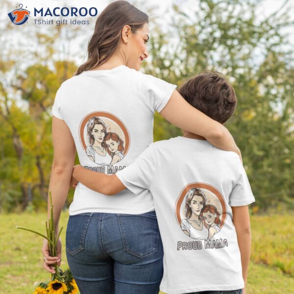 Proud Mama – Mothers Day T-shirt T-Shirt