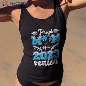 proud mom of a class 2023 23 senior graduate graduation gift shirt tank top 2