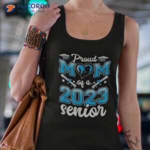 proud mom of a class 2023 23 senior graduate graduation gift shirt tank top 4