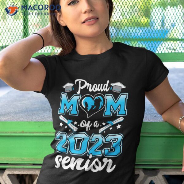 Proud Mom Of A Class 2023 23 Senior Graduate Graduation Gift Shirt