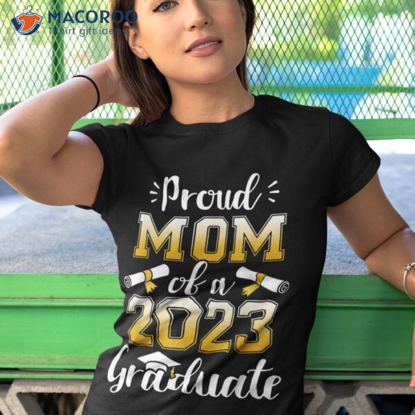 Proud Mom Of A Class 2023 Graduate Senior Graduation Shirt