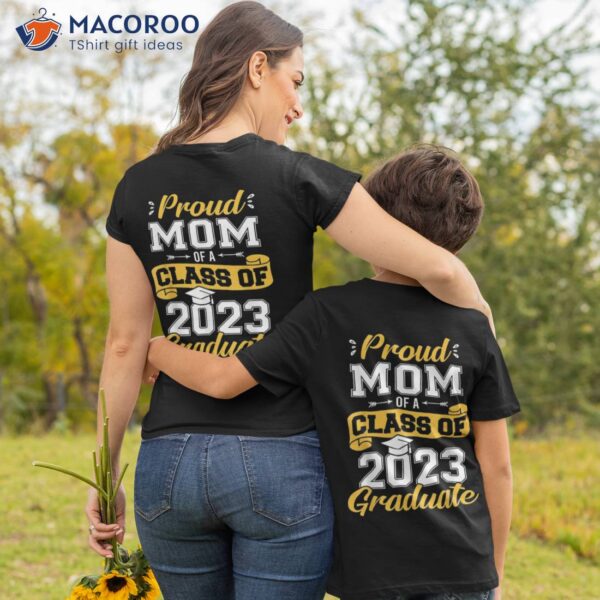 Proud Mom Of A Class 2023 Graduate Senior Graduation Shirt