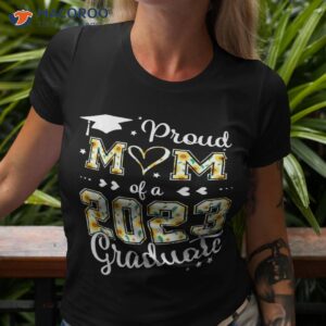 proud mom of a class 2023 graduate senior graduation shirt tshirt 3