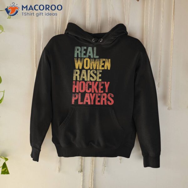 Proud Mom Shirt Real Raise Hockey Players Gift