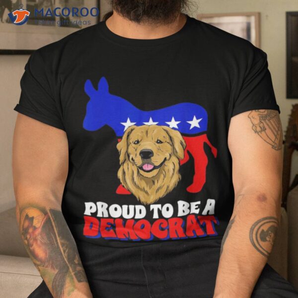 Proud To Be A Democrat Dog Politics Usa American Donkey Shirt