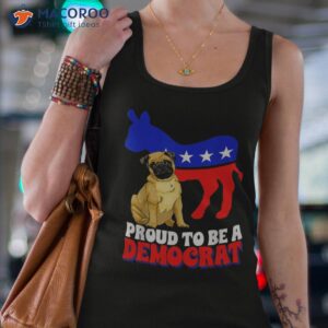 proud to be a democrat dog pug usa america donkey politics shirt tank top 4