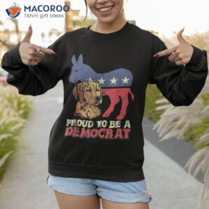 proud to be a democrat funny donkey retriever shirt sweatshirt 1
