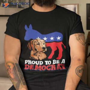 proud to be a democrat funny donkey retriever shirt tshirt