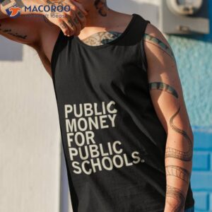 public money for public schools shirt tank top 1