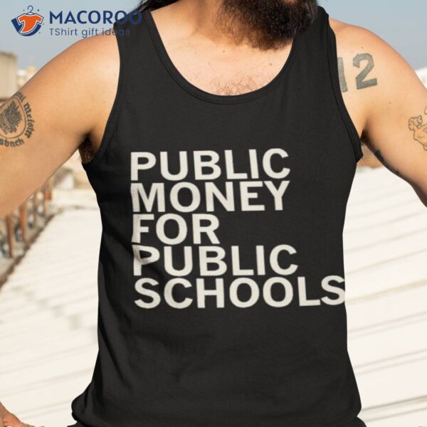 Public Money For Public Schools Shirt