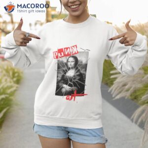 Punk Art Mona Lisa Da Vinci Vandal Arshirt 2 punk art mona lisa da vinci vandal art shirt sweatshirt