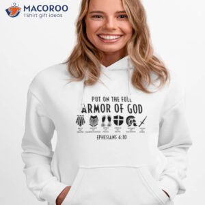 Put On The Full Armor Of God Cross Ephesians 6 10 Shirt