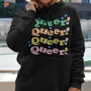 queer queer queer queer shirt hoodie 2