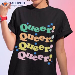 queer queer queer queer shirt tshirt 1