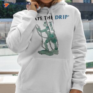 rate the drip the chains i forged in life shirt hoodie