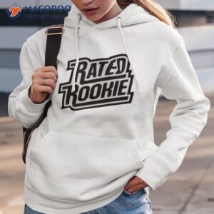 rated rookie shirt 2 hoodie 3