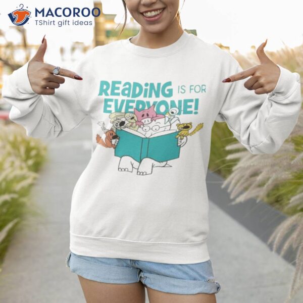 Reading Is For Every One Elephant And Piggie Shirt