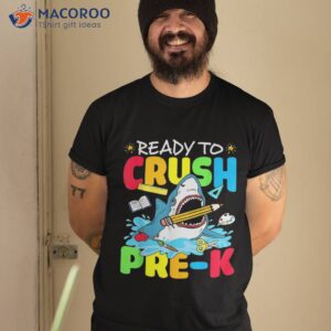 Ready To Crush Pre K Shark Back School Boys Girls Shirt