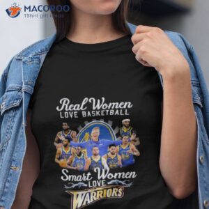 real women love baseball smart women love golden state warriors signatures shirt tshirt