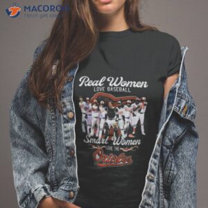 real women love baseball smart women love the orioles signatures shirt tshirt 2