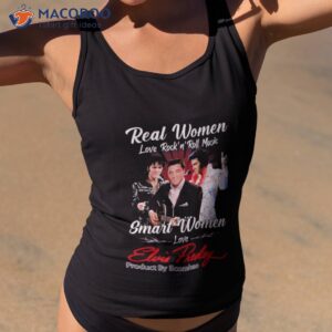 real women love rocknroll music smart women love elvis presley unisex t shirt tank top 2