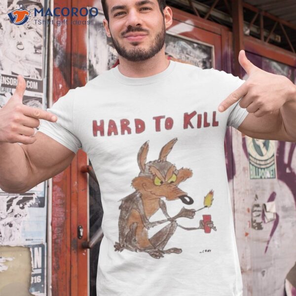 Really Good Artist Hard To Kill Shirt