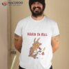 Really Good Artist Hard To Kill Shirt