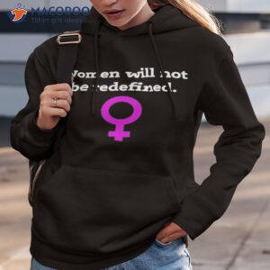 regularwomen will not be redefined shirt hoodie 3