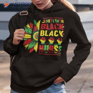 remembering my ancestors juneteenth black history nurse shirt hoodie 3