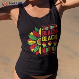 remembering my ancestors juneteenth black history nurse shirt tank top 2