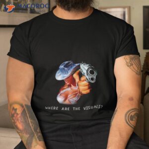 renaissance where are the visuals shirt tshirt