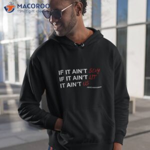 renee montgomery if it aint sexy if it aint lit it aint us shirt hoodie 1