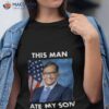 Rep George Santos This Man Ate My Son Meme Shirt