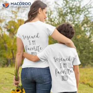 rescued is my favorite breed t shirt tshirt 2