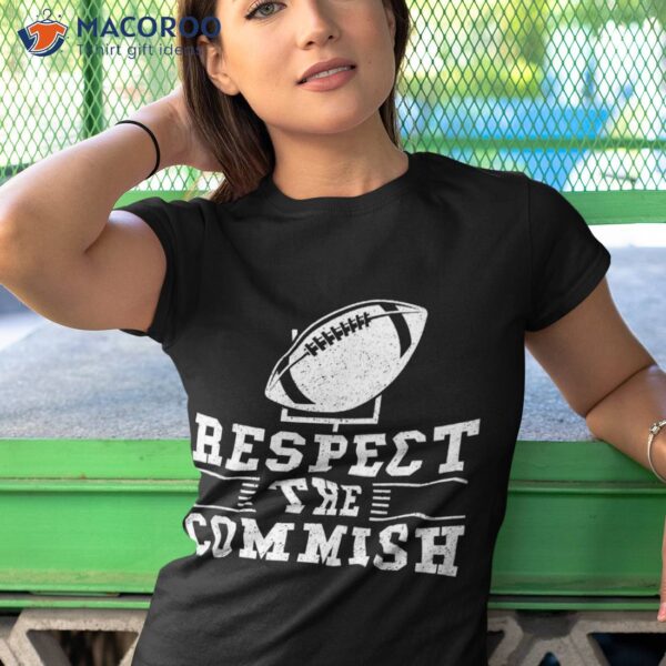 Respect The Commish – Fantasy Football Game Day Gift Shirt