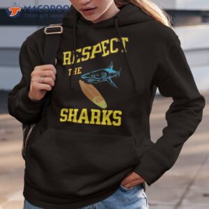 respect the sharks ocean sea life animals shark lover shirt hoodie 3