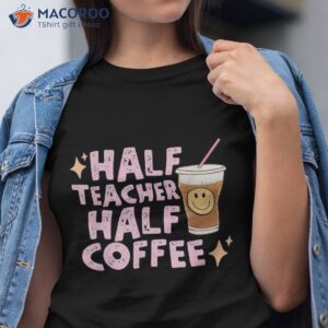 retro groovy half teacher coffee happy teacher s day shirt tshirt