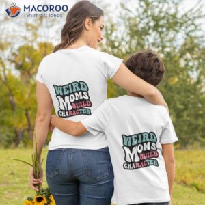 Retro Groovy Weird Moms Build Character 2023 Mother’s Day T-Shirt