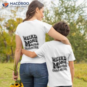 Retro Groovy Weird Moms Build Character 2023 Mother’s Day T-Shirt