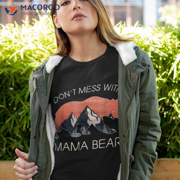 Retro Mountain Don’t Mess With Mama Bear Mothers Day For Mom Shirt