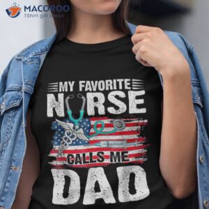 retro my favorite nurse calls me dad usa flag father s day shirt tshirt