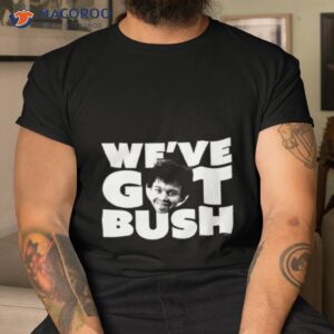 revenge of the nerds weve got bush white shirt tshirt