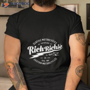 rich richie custome motorcycles shirt tshirt