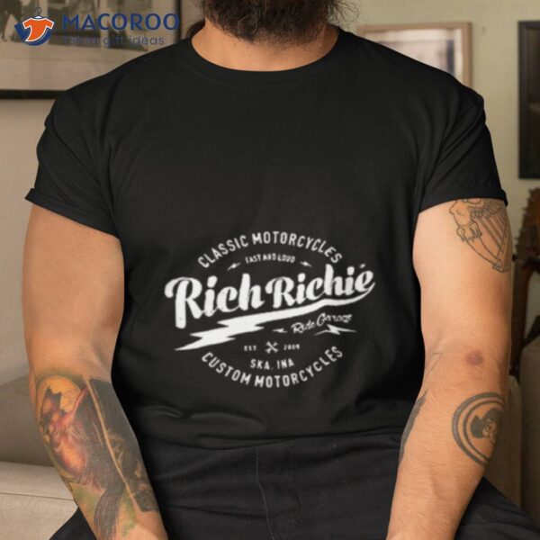 Rich Richie Custome Motorcycles Shirt