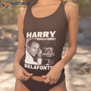 Rip Harry Belafonte Shirt