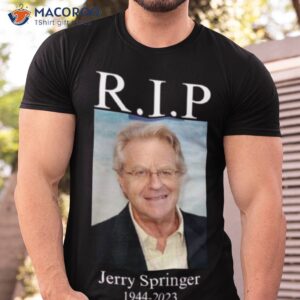 rip jerry springer 1944 2023 shirt tshirt