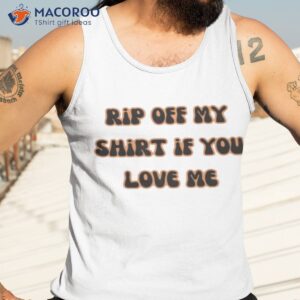 rip off my if you love me shirt tank top 3