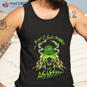 rkbro 420 say i just smoked your ass shirt tank top 3