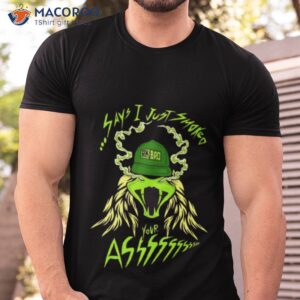 rkbro 420 say i just smoked your ass shirt tshirt