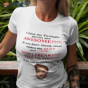 Funny I Think The Twilight Movies are AWESOME | Essential T-Shirt